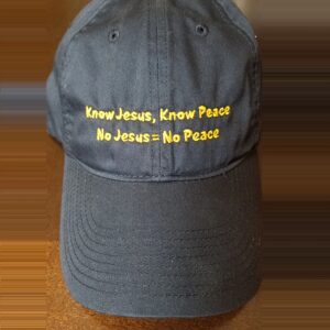 Cap saying "Know Jesus, Know Peace